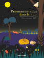 Couverture Promenons-nous dans la nuit Editions Flammarion (Père Castor - Albums / Les albums) 2020