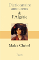 Couverture Dictionnaire amoureux de l'Algérie Editions Plon (Dictionnaire amoureux) 2012