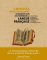 Couverture 3 minutes pour comprendre : 50 moments clés de l'histoire de la langue française Editions Le Courrier du Livre 2021