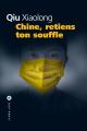 Couverture Chine, retiens ton souffle Editions Liana Lévi (Littérature étrangère) 2018