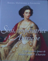 Couverture Reines, maitresses & favorites : Sissi, impératrice d'Autriche Editions Hachette / BnF 2015