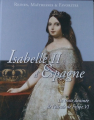Couverture Reines, maitresses & favorites : Isabelle II d'Espagne Editions Hachette / BnF 2017
