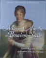 Couverture Reines, maitresses & favorites : Marie-Amélie de Bourbon-Sicile Editions Hachette / BnF 2015