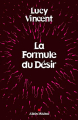 Couverture La Formule du Désir Editions Albin Michel 2009