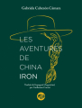 Couverture Les aventures de China Iron Editions de L'Ogre 2021