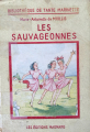 Couverture Les Sauvageonnes Editions Magnard 1947