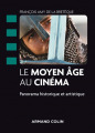 Couverture Le Moyen Age au cinéma Editions Armand Colin (Cinéma/arts visuels) 2015