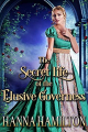 Couverture The Secret Life of the Elusive Governess Editions Autoédité 2019