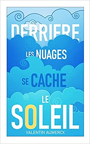 Derriere Les Nuages Se Cache Le Soleil Livraddict