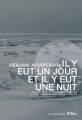 Couverture Il y eut un jour et il y eut une nuit Editions L'âge d'Homme (Au coeur du monde) 2013