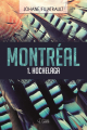 Couverture Montréal, tome 1 : Hochelaga Editions Goélette 2015