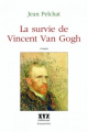 Couverture La survie de Vincent Van Gogh Editions XYZ (Romanichels) 1999