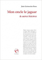 Couverture Mon oncle le jaguar & autres histoires Editions Chandeigne 2016