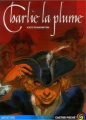 Couverture Charlie la Plume Editions Flammarion (Castor poche - Aventure) 2005
