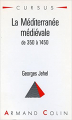 Couverture La Méditerranée médiévale Editions Armand Colin 1992