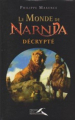 Couverture Le monde de Narnia décrypté Editions Presses de la Renaissance 2006