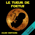 Couverture Le tueur de fœtus Editions Audible studios 2021