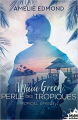 Couverture Tropical Effect, tome 1 : Maïa Green, perle des tropiques Editions MxM Bookmark (Romance) 2021