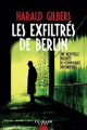 Couverture Les exfiltrés de Berlin Editions Calmann-Lévy (Suspense) 2021