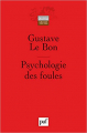 Couverture Psychologie des foules Editions Presses universitaires de France (PUF) (Quadrige - Grands textes) 2006