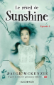 Couverture Sunshine, tome 2 : Le réveil de Sunshine Editions Hachette (Black Moon) 2016