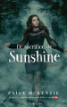 Couverture Sunshine, tome 3 : Le sacrifice de Sunshine Editions Hachette (Black Moon) 2017