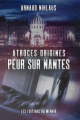 Couverture Atroces origines : Peur sur Nantes  Editions du Menhir 2021
