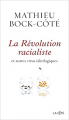 Couverture La Révolution racialiste et autres virus idéologiques Editions Les Presses de la Cité 2021