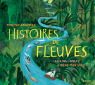 Couverture Histoires de Fleuves Editions Sarbacane 2019