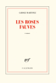 Couverture Les roses fauves  Editions Gallimard  2020