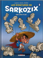 Couverture Les aventures de Sarkozix, tome 3 : N'en jetez plus !  Editions Delcourt (Humour de rire) 2011