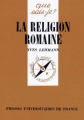 Couverture Que sais-je ? : La Religion Romaine Editions Presses universitaires de France (PUF) (Que sais-je ?) 1981