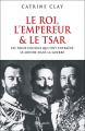 Couverture Le roi, l'empereur et le tsar Editions JC Lattès 2007