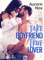 Couverture Fake boyfriend, true lover / Foutu menteur  Editions Addictives (Luv) 2021