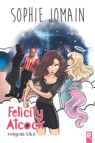Couverture Felicity Atcock (Rebelle), intégrale, tomes 5 et 6