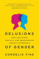 Couverture Delusions of Gender: The Real Science Behind Sex Differences Editions W. W. Norton & Company 2010