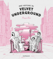 Couverture Une histoire du Velvet Underground Editions Dargaud 2021