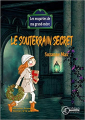 Couverture Le Souterrain Secret Editions Ex Aequo 2021