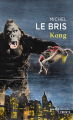 Couverture Kong Editions Points (Grands romans) 2017