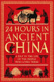 Couverture 24 Hours in Ancient China Editions Michael O'Mara Books 2020