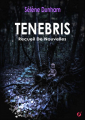 Couverture Tenebris - Recueil de nouvelles Editions Autoédité 2020