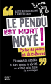 Couverture Le pendu est mort noyé ! Editions First 2016