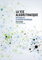 Couverture La vie algorithmique : Critique de la raison numérique Editions L'échappée 2015