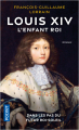 Couverture Louis XIV, l'enfant roi Editions Pocket 2021