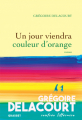 Couverture Un jour viendra couleur d’orange  Editions Grasset 2020