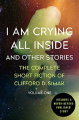Couverture The Complete Short Fiction of Clifford D. Simak, book 1: I Am Crying All Inside And Other Stories Editions Open Road 2015