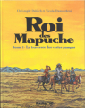Couverture Roi des Mapuche, tome 1 : La traversée des vastes pampas Editions Futuropolis 2021