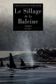 Couverture Le sillage de la baleine Editions Phebus (D'ailleurs) 1998