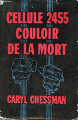 Couverture Cellule 2455 Couloir de la mort Editions Les Presses de la Cité 1954