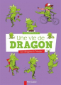 Couverture Une vie de dragon, tome 2 : Les dragons à l'école  Editions Flammarion (Père Castor) 2014